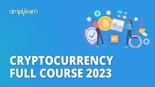  Cryptocurrency Full Course 2023  Cryptocurrency Course for Beginners 2023  Simplilearn