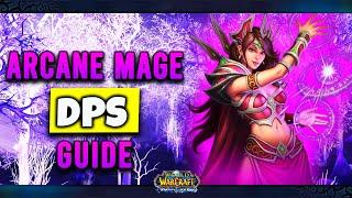 WOTLK CLASSIC Arcane Mage PvE Guide Talents Rotation Pre-Bis DPS Tricks & More