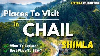 Chail Tourist Places  Chail Himachal Pradesh  Chail Shimla  Chail Palace Shimla  Chail