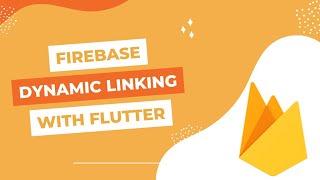 Flutter  Dynamic Linking with Firebase