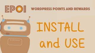 EPOI - WordPress Points & Rewards - Install and Use the tutorial