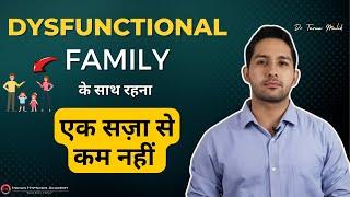 What Its Like to Grow Up in a Dysfunctional Home? Dr Tarun Malik in Hindi
