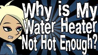 Why is My Water Heater Not Hot Enough?