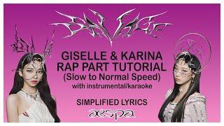 SAVAGE - AESPA GISELLE & KARINA RAP PART TUTORIAL  SLOW TO NORMAL SPEED & KARAOKE PART