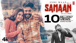 Samaan Official Video Indi Maan  Tu Hor Kithe Dil La Liya  Latest Punjabi Songs 2022  T-Series