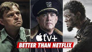 10 Absolutely Best Apple TV+ Movies That Are Better Than Netflixs