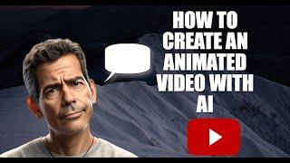 How to Create an Animated Videos through AI