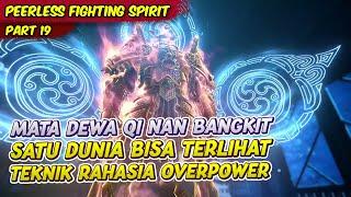 QIN NAN MEMBANGKITKAN KEKUATAN MATA DEWA TERKUAT  PEERLESS FIGHTING SPIRIT  EPS 19