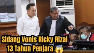 Sidang Vonis Ricky Rizal 13 Tahun Penjara