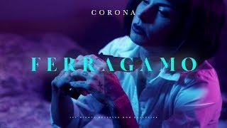 CORONA - FERRAGAMO OFFICIAL VIDEO