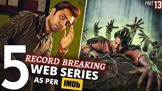 TOP 5 Indian WEB SERIES Beyond ImaginationIMDB Highest Rating Part 13