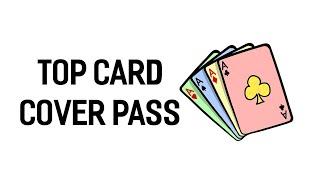 Top Card Cover Pass Tutorial - Sleight of Hand with Cards