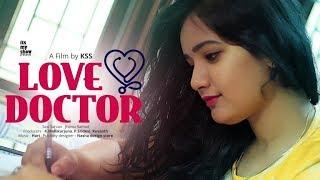 Love Doctor  Latest Telugu Love Short Film 2018  by KSS  Jhansi Rathod  Sasi Sarvan 