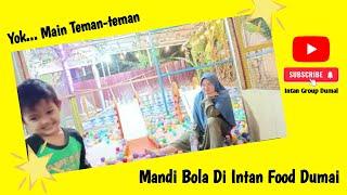 Bermain di Intan Food Dumai