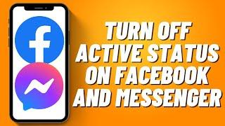 How to Turn Off Active Status on Facebook and Messenger 2023