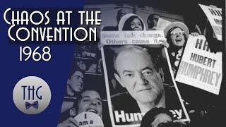 Chaos at the Convention The 1968 DNC
