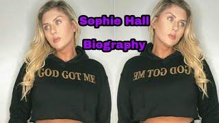 Sophie Hall Biography Age Height Weight Net Worth & Quick Facts