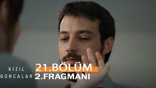 Kızıl Goncalar 21. Bölüm 2. Fragmanı