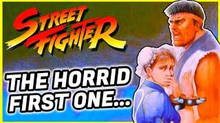  The First Street Fighter - Its Horrible  