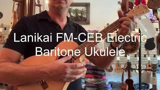 Lanikai FM-CEB Baritone Electric Ukulele Demo at Aloha City Ukes