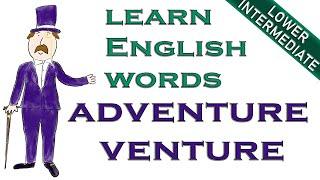 Daily Vocabulary Words in English  Adventure  Venture  Lower Intermediate English Word  Vocab