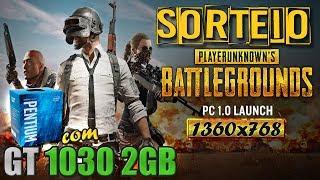 PUBG 1.0 1360x768  GT 1030 2GB com Pentium G4560 - Grape Tec