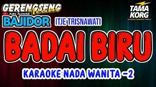 BADAI BIRU KARAOKE Bajidor  NADA WANITA