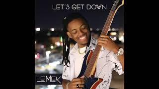 Lemek  -   Lets Get Down Audio Only