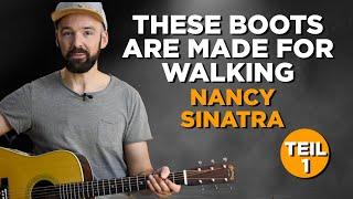 Start der neuen Gitarren Tutorial Serie zu These boots are made for walkinng - Intro