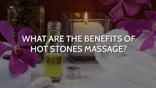 6 Benefits of Hot Stones Massage  Crystal Palace Massage  07412 897 490