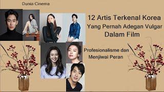 12 Artis Terkenal Korea Yang Sangat  Profesionalisme dan Menjiwai Peran