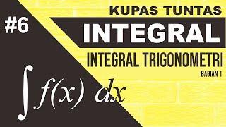 Integral Trigonometri Dasar Substitusi & Menggunakan Identitas Trigonometri Integral Part 6