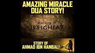 Benefits of astaghfarbenefits ofastagfirulla Amazing dua story story of Ahmad Ibn Hanbal