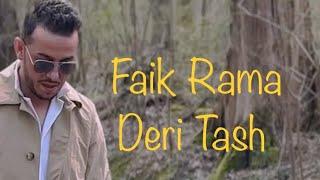 Faik Rama -Deri Tash