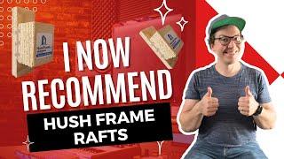 Why I Now Prefer Hush Frame Rafts for Home Studio Soundproofing