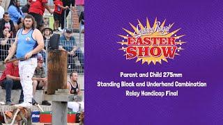 Parent and Child 275mm Standing Block and Underhand Combination Relay Handicap Final - 15 April