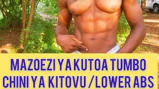 MAZOEZI YA KUTOA TUMBO LA CHINI YA KITOVULOWER ABS WORKOUTS