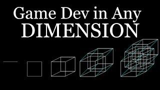 How to Game Dev in Any Dimension