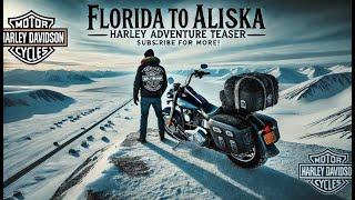 Florida to Alaska Harley Moto-Adventure Teaser