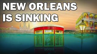Why No One Can Save New Orleans From Sinking