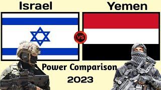 Israel vs Yemen Military Power Comparison 2023  Yemen vs Israel military  world military power