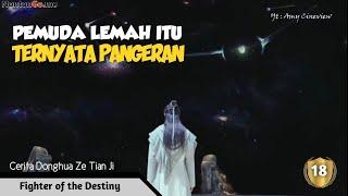 PEMUDA LEMAH TERNYATA SEORANG PANGERAN - Film Series China Terbaik Fighter of the destiny bab 18