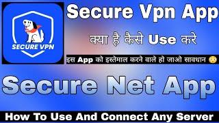Secure Net App Kaise Use Kare  How To Use Secure Net App  Secure Net App Review  Securenet App