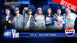 Rap Việt 2024 Tập 5 Lộ diện những chiến binh cuối cùng khép lại vòng Chinh Phục