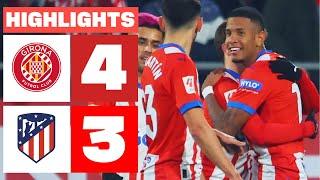 Highlights Girona FC vs Atletico Madrid 4-3