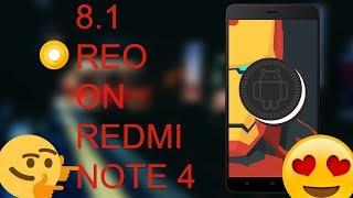 Android 8.1 Oreo On Redmi Note 4 Best Oreo ROM