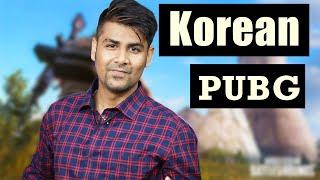 Korean PUBG?? Khel Sakte Hai?  Free Fire Ka Kya Hoga?