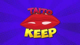 TAITO - Keep Original Mix
