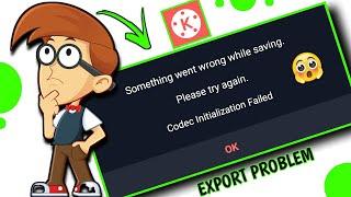 FIX codec init failed kinemaster  With English Subtitles  Exporting problem @ManojDey