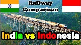 Indian Railways vs Indonesian Railways 2018